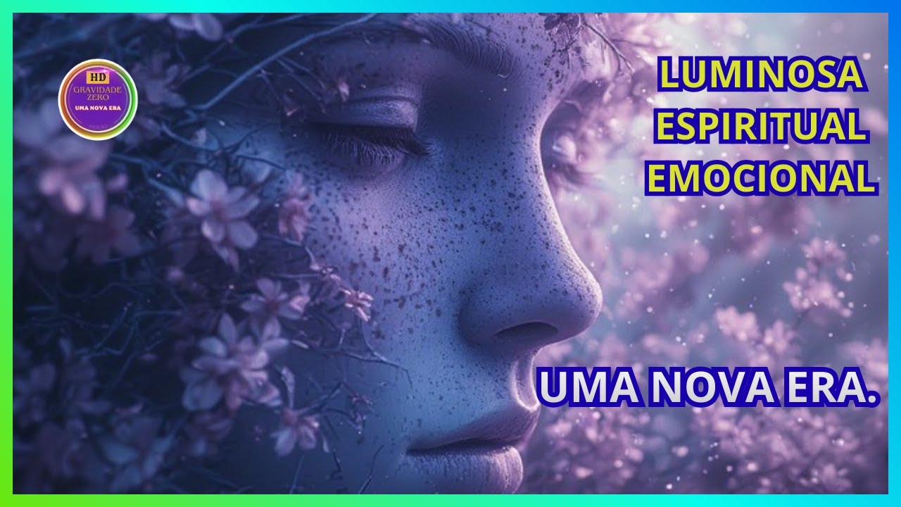 UMA NOVA ERA  03 - MUITO IMPORTANTE - ✨ Reflexão espiritual🧘  relaxamento💫 profunda emoção.