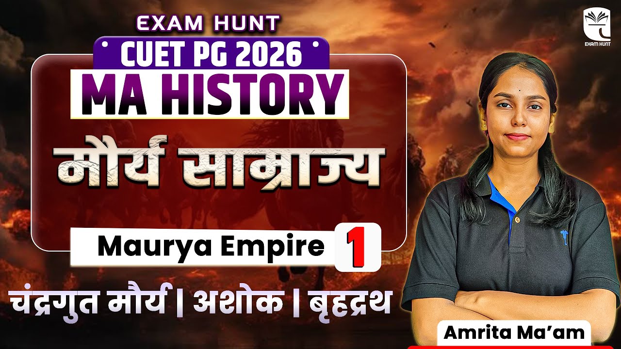 Mauryan Empire | मौर्य काल | CUET PG History | Part 01 | Amrita Ma'am ...