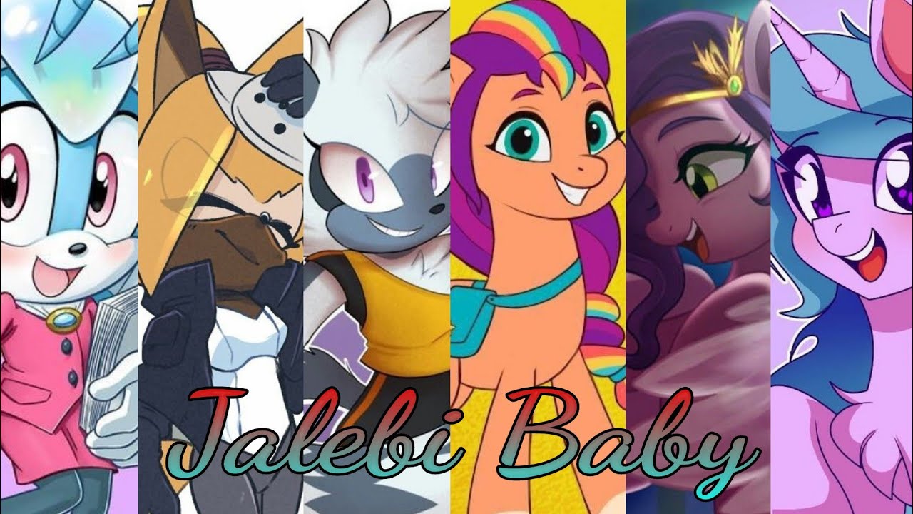 Sonic and MLP | Jalebi Baby