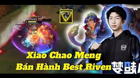 (Vietsub) Xiao Chao Meng Cầm Ngộ Không Bán Hành Best Riven Máy Chủ Trung Quốc/DariusLol