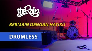 DRUMLESS Bermain Dengan Hatiku - The Rain (72BPM)