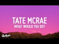 Tate mcrae  what would you do