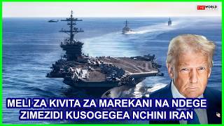 MELI ZA KIVITA ZA MAREKANI PAMOJA NA NDEGE ZA KIJESHI ZINAZIDI KUSOGEA NCHINI IRAN