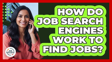 How Do Job Search Engines Work To Find Jobs? - Job Success Network