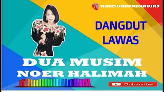 NOER HALIMAH - DUA MUSIM