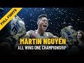Every Martin Nguyen Win | ONE: Full Fights