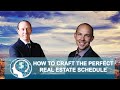 The stern team how to craft the perfect real estate schedule