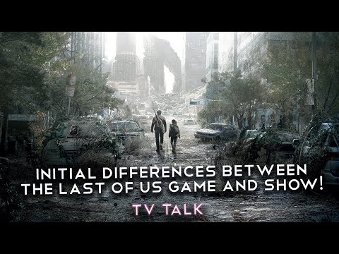 Initial Differences Between The Last Of Us Game And Show! | Tv Talk