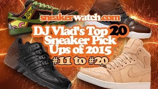 DJ Vlad&#39;s Top 20 Sneaker Pick Ups of 2015 (#20-#11)