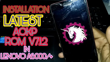 INSTALLATION LATEST AOKP ANDROID 7.1.2 ROM IN LENOVO A6000/+