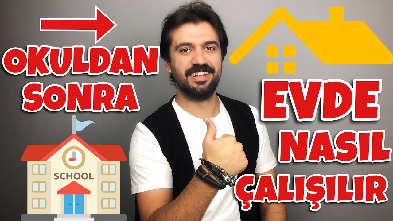 Okuldan Eve Gelince Nasıl Ders Çalışmalıyım?