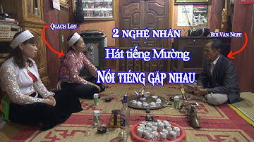 Quách Lon hát tiếng Mường giao duyên với Bùi Văn Nghi tại Chiến khu Mường Khói
