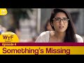 Dice media  what the folks wtf  web series  s02e04  somethings missing