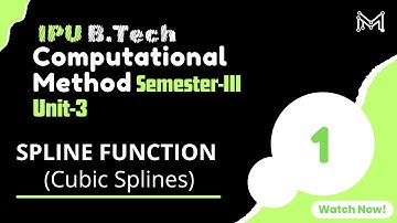 SPLINE FUNCTION (Cubic Splines) | IPU | B.Tech. | Semester-III | Unit-3 | Part-1 |