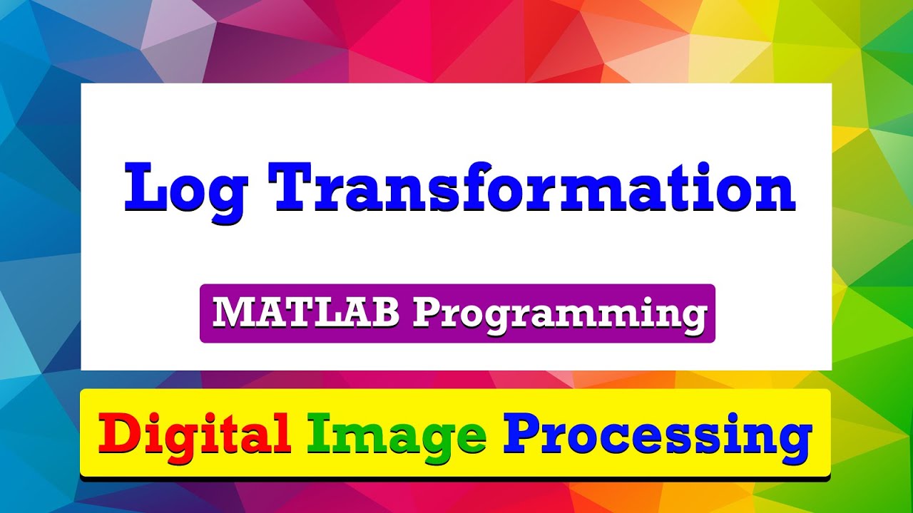 MATLAB Program to demonstrate log transformation of an image | Digital ...