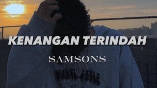 Kenangan Terindah - Samsons ||  [ slowed • reverb • lyrics ]