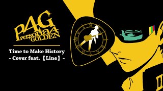 Persona 4 Golden  'Time to Make History' (Cover feat.【Line】 @SeulkiEG) | damusicmahn