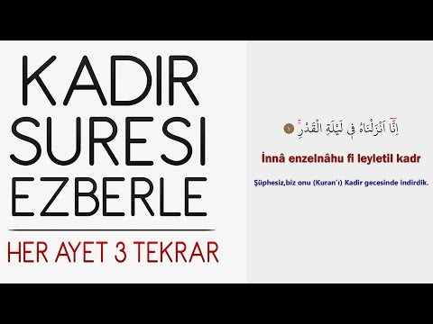 Kadir suresi ezberle (Her ayet 3 tekrar)