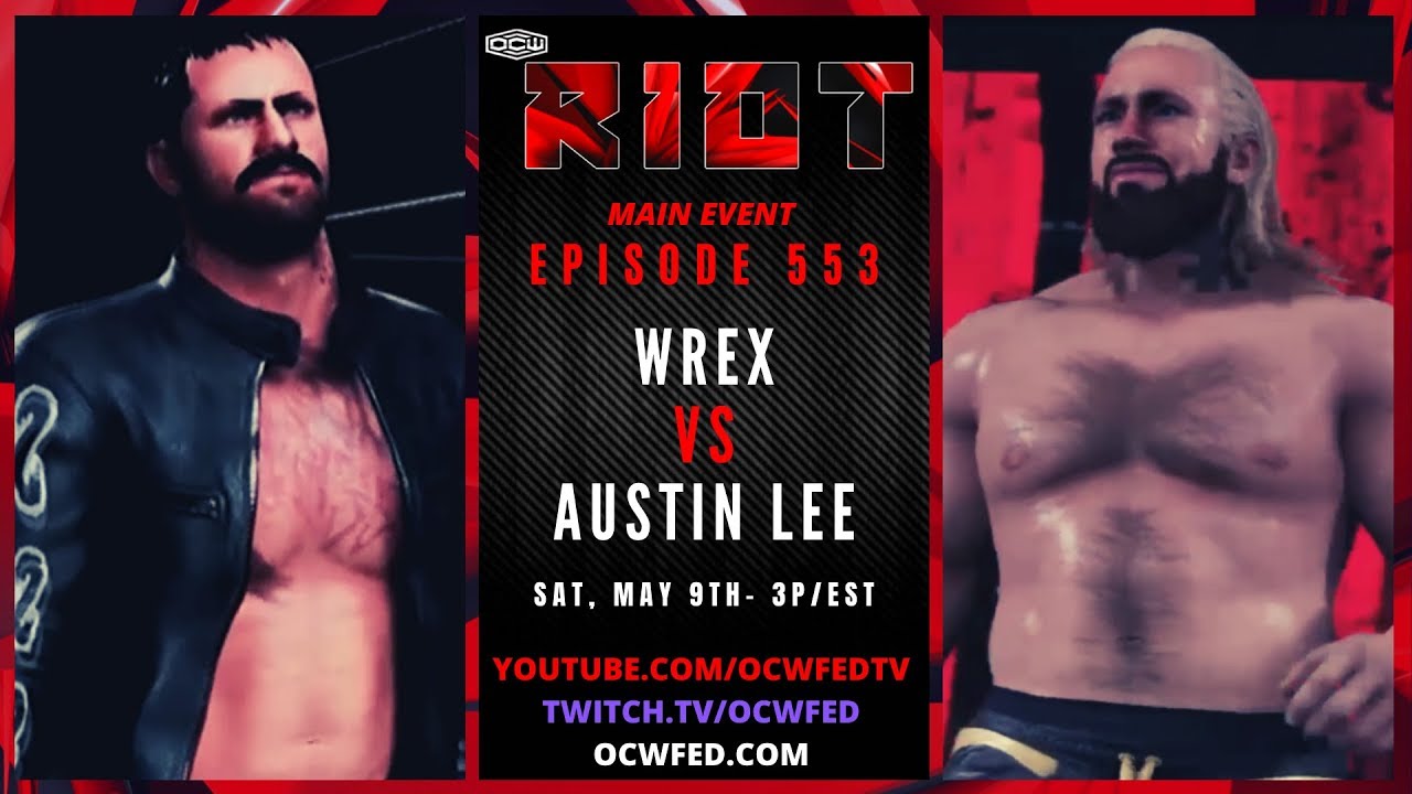 WWE 2K19: RIOT 553 - [Main Event] Wrex vs Austin Lee (Street Fight) w ...