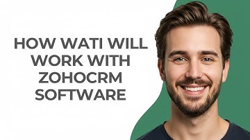 How Wati Will Work with Zohocrm Software - GUIDE!