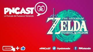 Podcast spécial The Legend of Zelda: Tears of the Kingdom sur Nintendo Switch (#168)