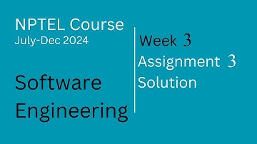 Assignment 3 Solutions |Software Engineering| NPTEL Course July-Dec 2024 | InfoXel.