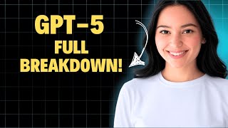 GPT-5 Full Breakdown! (Everything You Need to Know)
