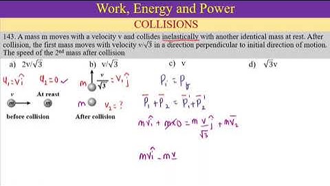 143. A mass m moves with a velocity v and collides inelastically with another identical mass at rest