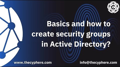 Active Directory Essentials: Building Security Groups from Scratch