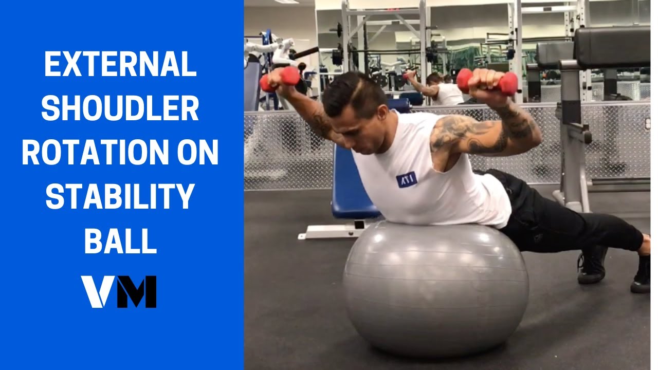 HOW TO PERFORM EXTERNAL SHOULDER ROTATION ON A STABILITY BALL - VIGOR ...