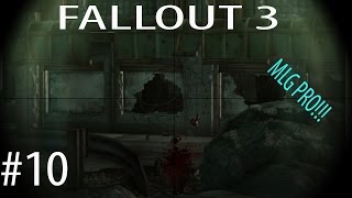MLG PRO!!! Lets Play Fallout 3 part 10
