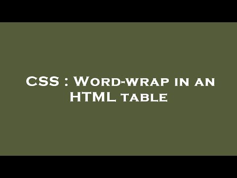 CSS : Word-wrap in an HTML table