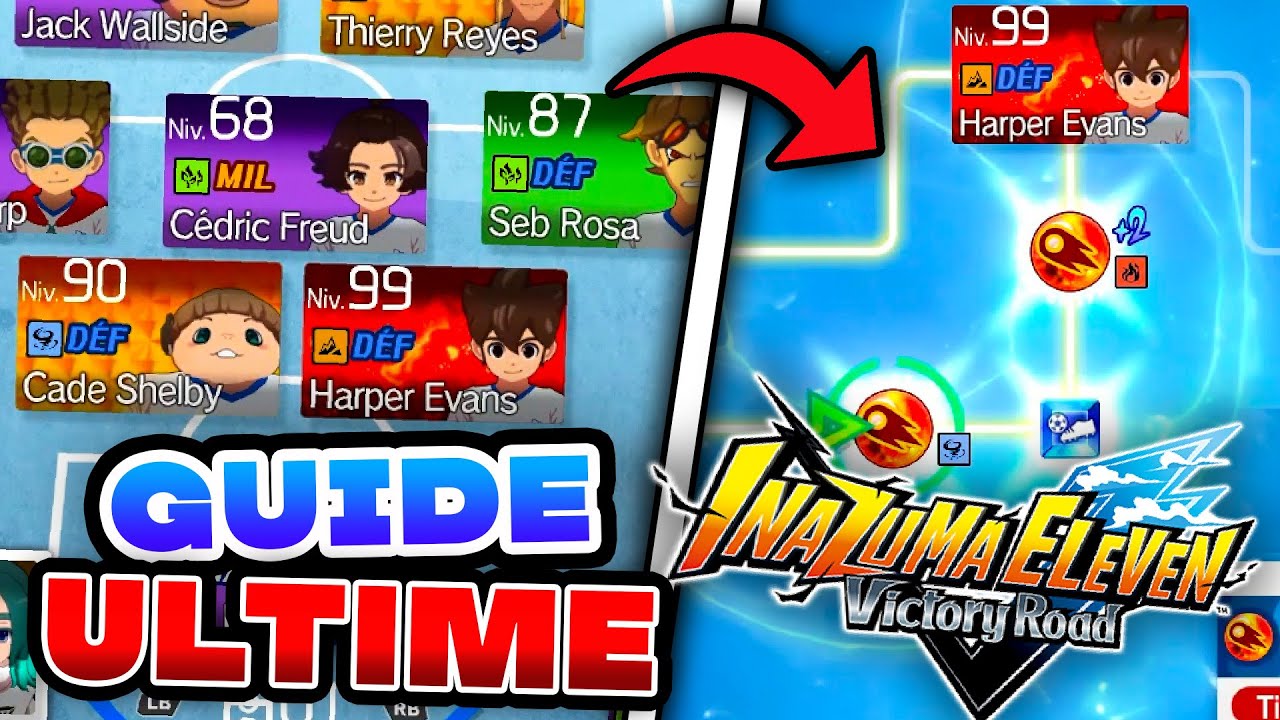 Le GUIDE ULTIME sur INAZUMA ELEVEN VICTORY ROAD ⚡