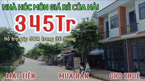 Đúng 345 triệu sở hữu ngay nhà mặt tiền kinh doanh cuối Phan Văn Hớn Hóc Môn trả góp dài hạn