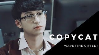 WAVE (THE GIFTED)│COPYCAT