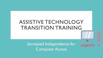 FAAST Assistive Technology Transition Training for Increased Independence in Computer Access