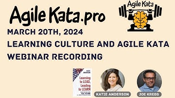 Learning Culture with Agile Kata (Katie Anderson and Joe Krebs)