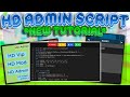 *NEW* How To Use HD Admin Script [FREE]