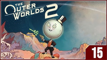 The Outer Worlds 2 - EP15
