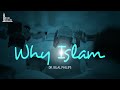 Why Islam - Dr. Bilal Philips