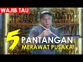 5 PANTANGAN MERAWAT PUSAKA