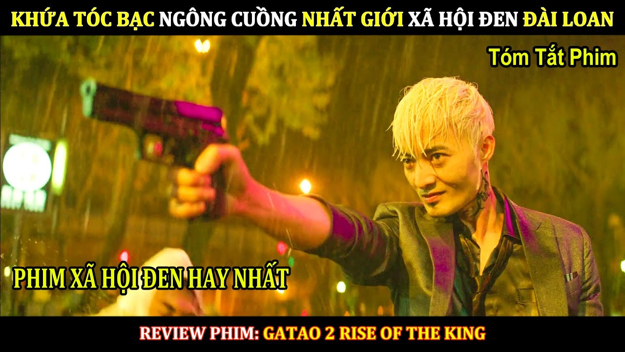 Review Phim] KHỨA TÓC BẠC Ngông Cuồng Nhất Giới XÃ HỘI ĐEN Đài ...