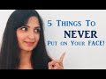 What to NEVER Put On Your Face / #Skincare / Samyuktha Diaries