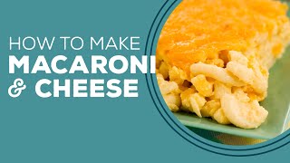 Blast from the Past: Macaroni and Cheese Recipe | Homemade Mac and Cheese Baked