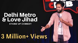 Delhi Metro & Love Jihad | Stand Up Comedy by Parvez Hassan