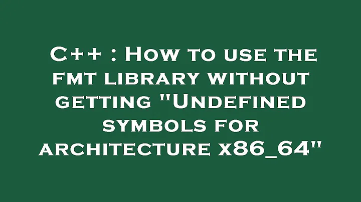 C++ : How to use the fmt library without getting "Undefined symbols for architecture x86_64"