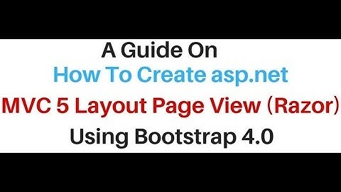MVC Layout Page View (razor) In asp.net Using Bootstrap 4.0