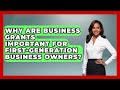 Why Are Business Grants Important for First-Generation Business Owners? | Latino Start Up Space News