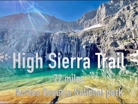 High Sierra Trail- Backpacking 72 miles Across Sequoia National Park