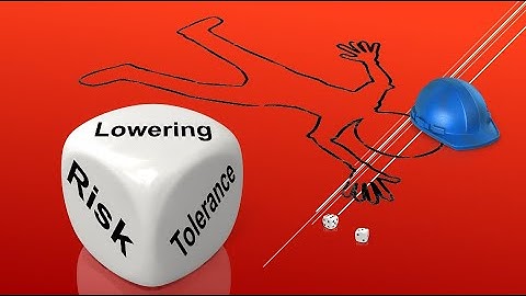 Lowering Risk Tolerance